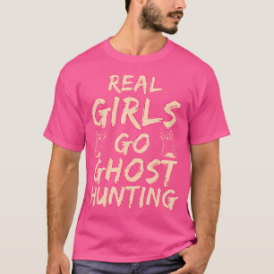 Real Girls Go Geist Jagd Lieben Geist Jagd Pa T-Shirt
