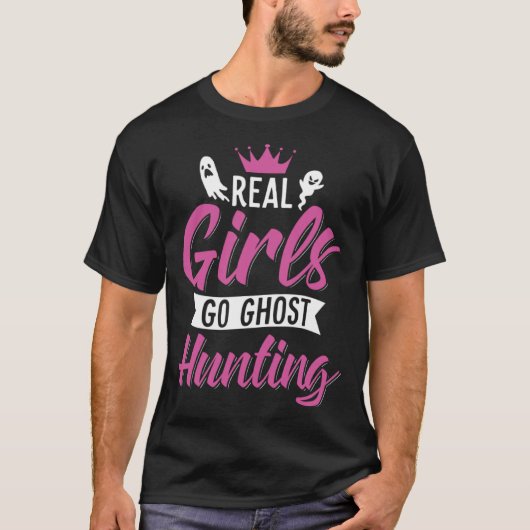 Real Girls Go Ghost Hunting Ghost Hunter Artwork T-Shirt (Vorderseite)