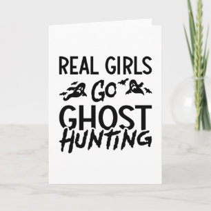 Real Girls Go Ghost Jagd Ghost Jäger Spooky Karte