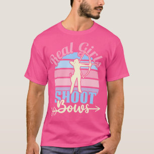 Real Girls Shoot Bows Funny Women Bogenschießen T-Shirt
