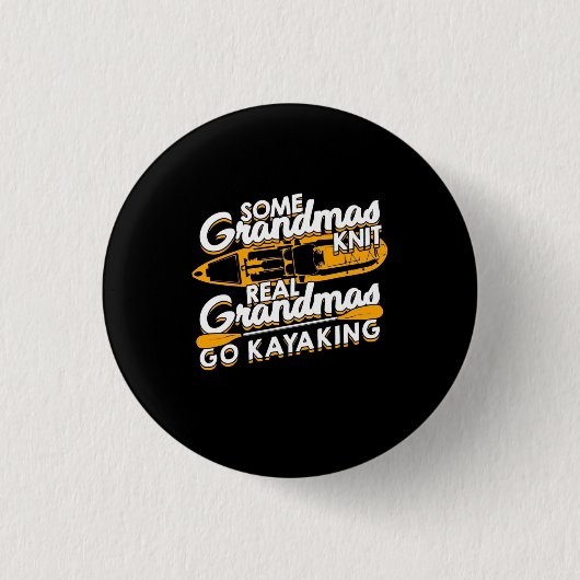 Real Grandmas Go Kayaking Button (Vorderseite)