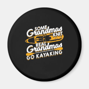 Real Grandmas Go Kayaking Magnet