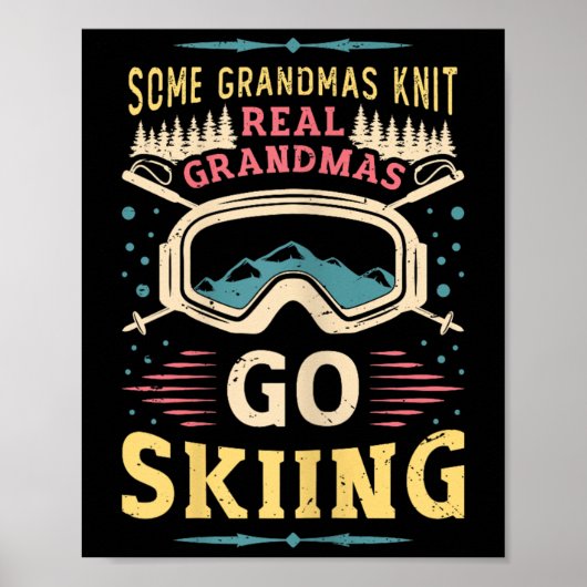Real Grandmas Go Ski Oma Ski Poster (Vorne)