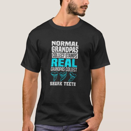 Real Grandpas Collect Shark Teeth Shark Teeth Coll T-Shirt (Vorderseite)