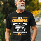 Real Grandpas Drive RVs - Funny Camper Design T-Shirt