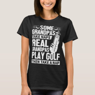 Real Grandpas Play Golf Funny Golf Opa Geschenke G T-Shirt
