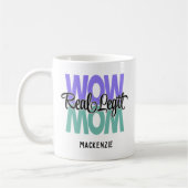 Real Legit Wow Mama Kaffeemaschine Tasse (Links)