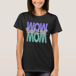 Real Legit Wow Mama Print (Lila, Aquamarin und wei T-Shirt