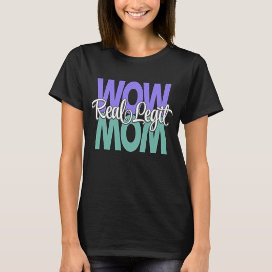 Real Legit Wow Mama Print (Lila, Aquamarin und wei T-Shirt (Vorderseite)