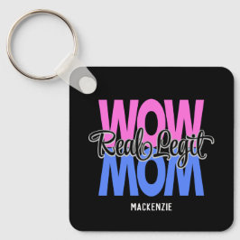 Real Legit Wow Mama Print (Rosa & Blau) Schlüsselanhänger