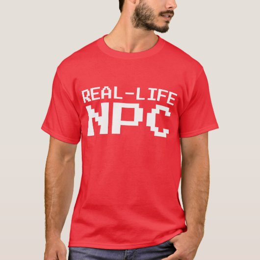 Real Life NPC T-Shirt (Vorderseite)