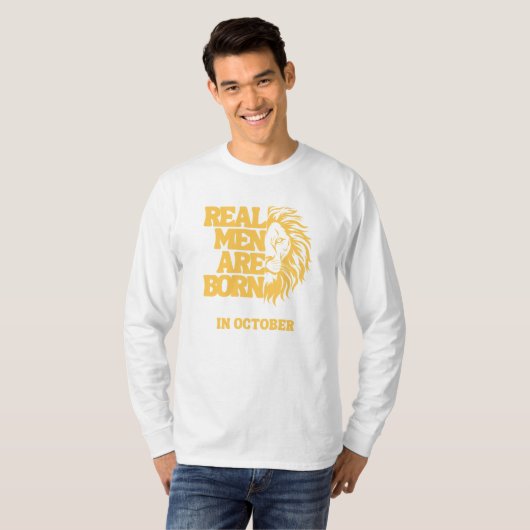Real Men Are Born In October T-Shirt (Vorne ganz)