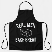 Real Men Bake Brot - Funny Baking Design Schürze (Vorderseite)
