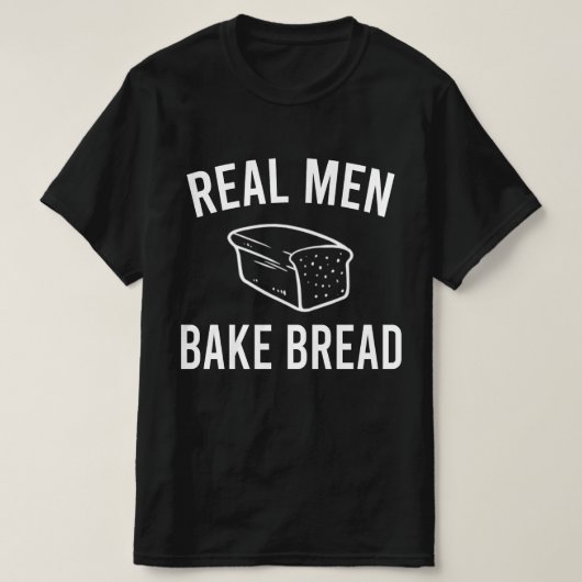 Real Men Bake Brot - Funny Baking Design T-Shirt (Design vorne)