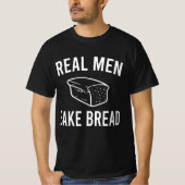 Real Men Bake Brot - Funny Baking Design T-Shirt (Vorderseite)