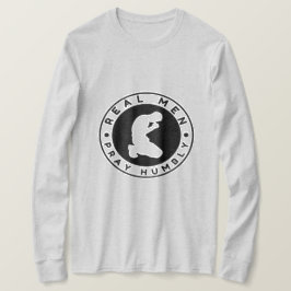 Real Men beten Humbly Long Sleeve Shirt