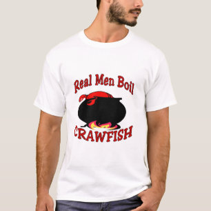Real Men Boil Crawfish T-Shirt