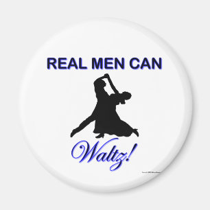 Real Men Can Waltz Magnet