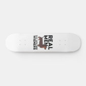 Real Men Dackeln Skateboard (Horizontal)