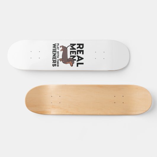 Real Men Dackeln Skateboard (Horizontal)