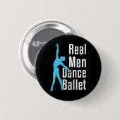 Real Men Dance Ballet Button (Vorne & Hinten)
