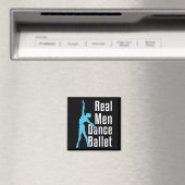 Real Men Dance Ballet Magnet (In Situ (Geschirrspüler))