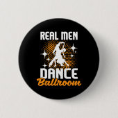 Real Men Dance Ballroom - Dancing Partner Dancer I Button (Vorderseite)