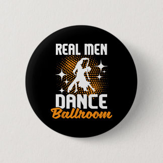 Real Men Dance Ballroom - Dancing Partner Dancer I Button