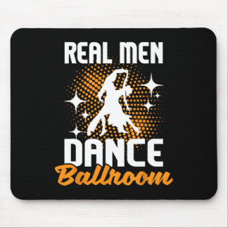 Real Men Dance Ballroom - Dancing Partner Dancer I Mousepad