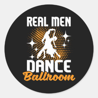 Real Men Dance Ballroom - Dancing Partner Dancer I Runder Aufkleber