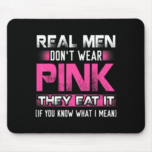 Real Men Dont Wear Nk They Eat It If You Know W  Mousepad (Vorne)