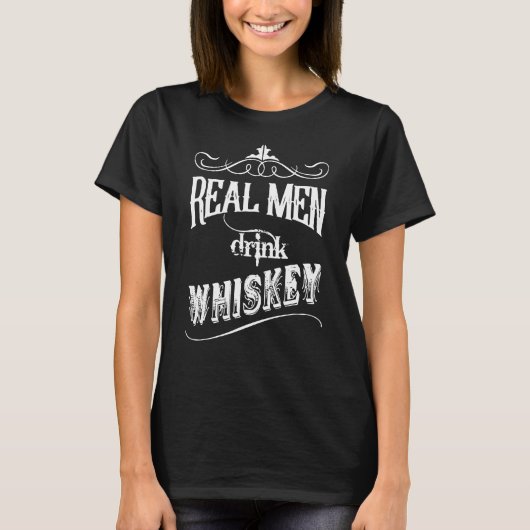 Real Men Drink Whiskey T-Shirt (Vorderseite)