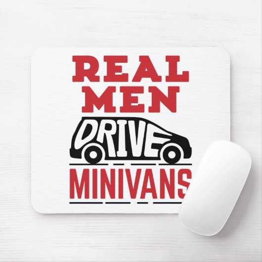Real Men Drive Minivans Mousepad (Mit Mouse)