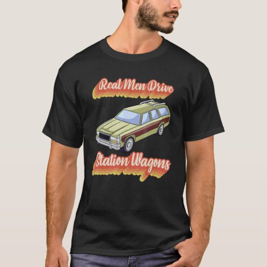 Real Men Drive Station Wagens T-Shirt (Vorderseite)