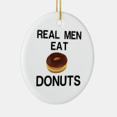 REAL MEN EAT DONUTS KERAMIK ORNAMENT (Rechts)