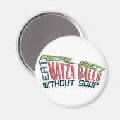 Real Men Eat Matza Balls - Jüdischer Spaß Magnet (Vorderseite/Rückseite)