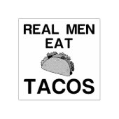 REAL MEN EAT TACOS GUMMISTEMPEL (Prägung)