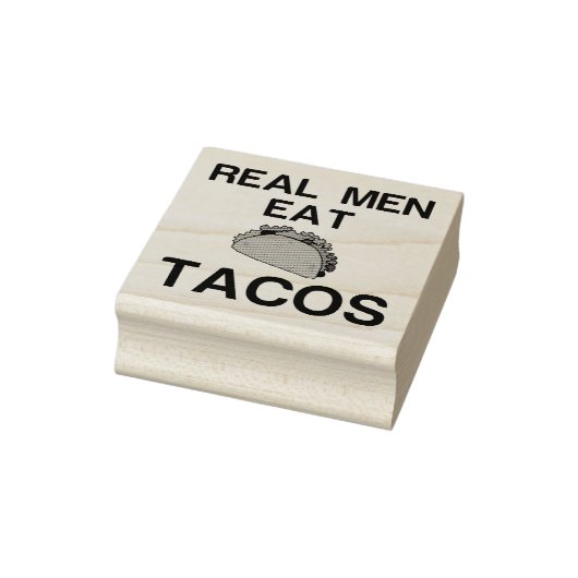 REAL MEN EAT TACOS GUMMISTEMPEL (Stempel)