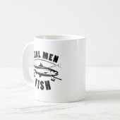 Real Men Fish Kaffeetasse (Vorderseite Links)