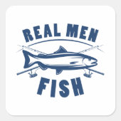 Real Men Fish Quadratischer Aufkleber (Vorderseite)