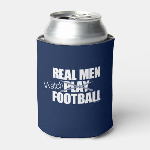 Real Men gucken Fußball Dosenkühler
