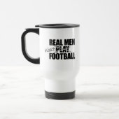 Real Men gucken Fußball Reisebecher (Links)