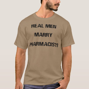 Real Men heiraten Apotheker Ehefrau zu Husb T-Shirt