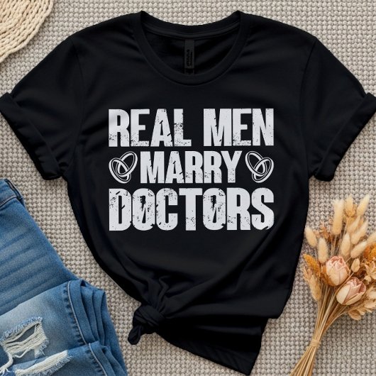 Real Men heiraten Ärzte Funny Doctor Apprecision T-Shirt