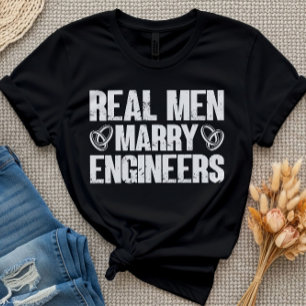 Real Men heiraten Ingenieure Funny Engineer Ehefra T-Shirt