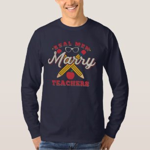 Real Men heiraten Lehrer Funny School Tutor T-Shirt