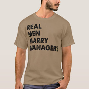 Real Men heiraten Manager Husband T - Shirt C