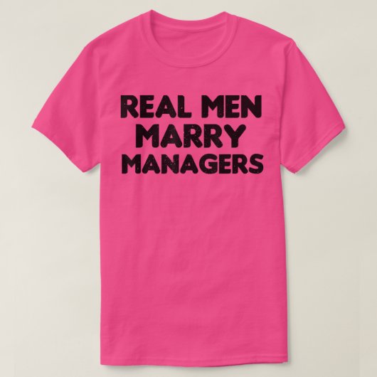 Real Men heiraten Manager Husband T - Shirt Manage (Design vorne)
