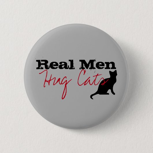 Real Men Hug Cats Kitty Liebe Funny Animal Lover Button (Vorderseite)