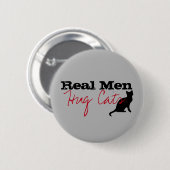 Real Men Hug Cats Kitty Liebe Funny Animal Lover Button (Vorne & Hinten)